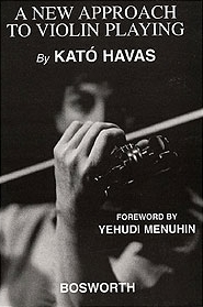 A new approach to violin playing, by Kató Havas
