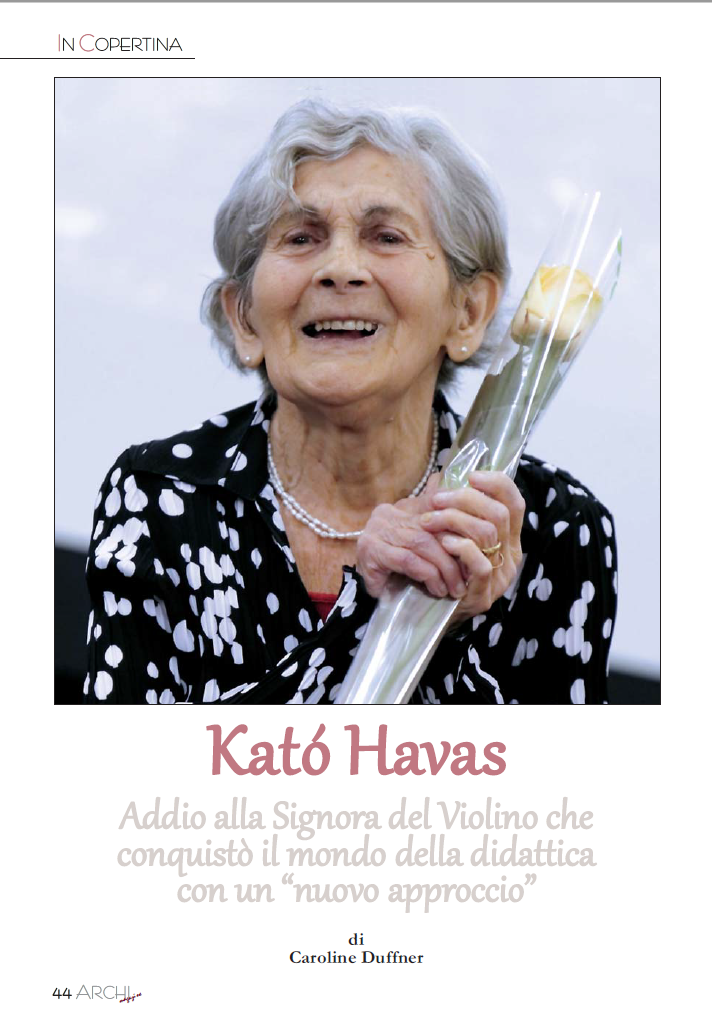 Kato Havas: Addio alla Signora del Violino che conquistò il mondo della didattica
con un “nuovo approccio”